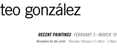 Teo González: Recent Paintings