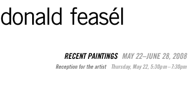 Donald Feasél: Recent Paintings