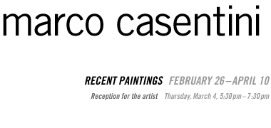 Marco Casentini: Recent Paintings