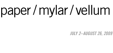 Paper / Mylar / Vellum
